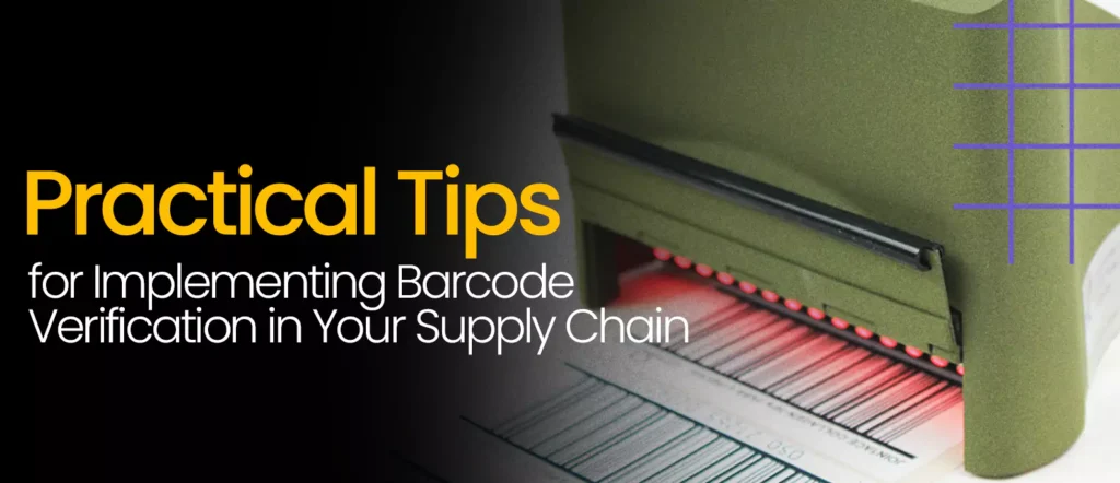 practical tips for implementing barcode verification in your supply chain