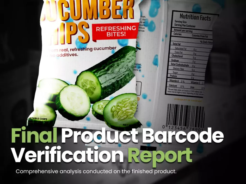 Final barcode verification report analyzing barcode accuracy, placement, and compliance on finished cucumber chips packaging